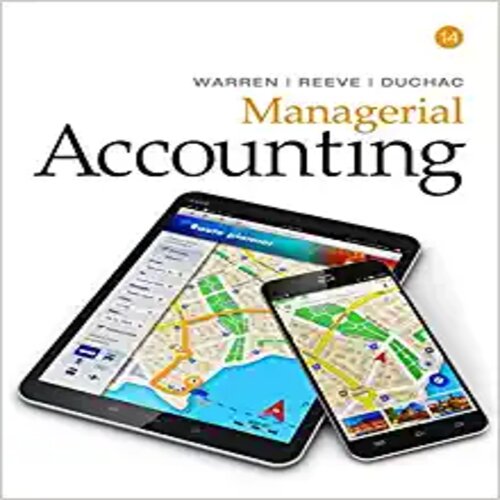 Solution Manual for Managerial Accounting 14th Edition by Warren Reeve and Duchac 1337270598 9781337270595