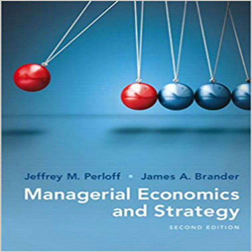 Solution Manual for Managerial Economics and Strategy 2nd Edition Perloff Brander 0134167872 9780134167879
