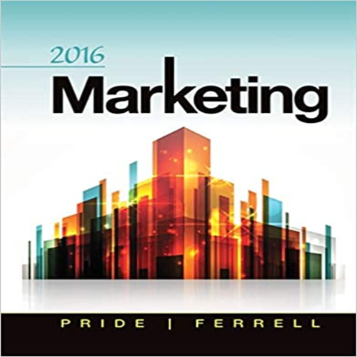 Solution Manual for Marketing 2016 18th Edition Pride 1285858344 9781305769786
