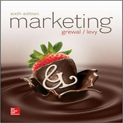 Solution Manual for Marketing 6th Edition Grewal Levy 1259709078 9781259709074