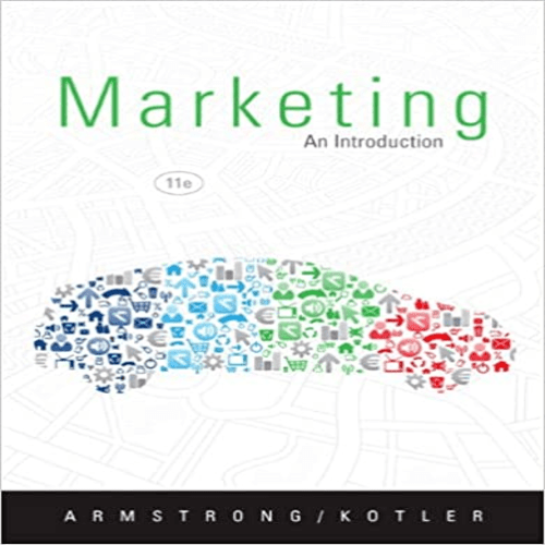 Solution Manual for Marketing An Introduction 11th Edition Armstrong 0132744031 9780132744034