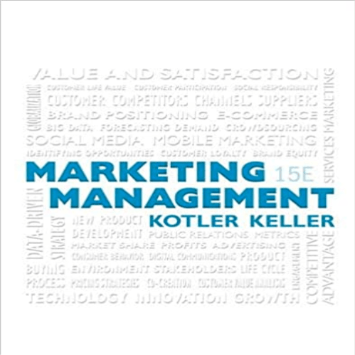 Solution Manual for Marketing Management 15th Edition Kotler Keller 0133856461 9780133856460