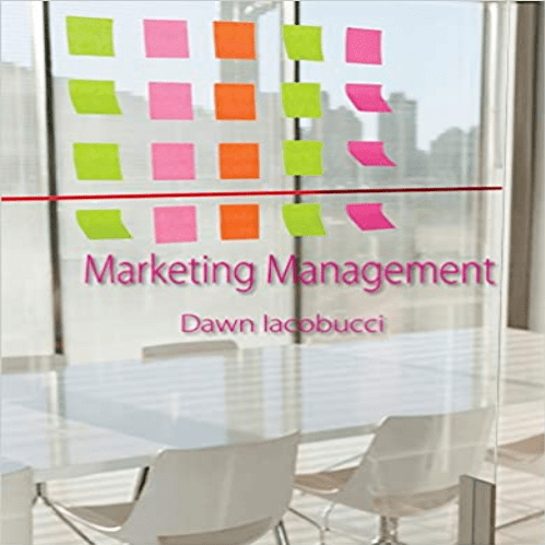 Solution Manual for Marketing Management 1st Edition Iacobucci 1285429958 9781285429953