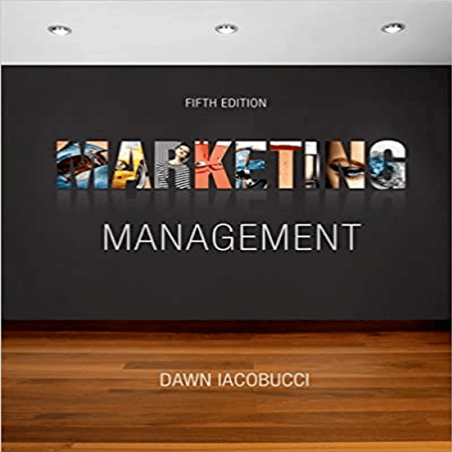 Solution Manual for Marketing Management 5th Edition Iacobucci 1337271128 9781337271127
