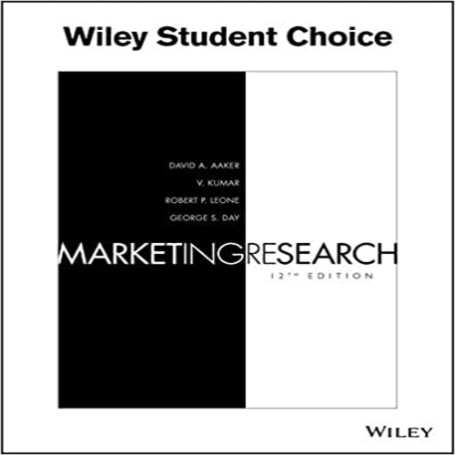 Solution Manual for Marketing Research 12th Edition Aaker Kumar Leone Day 1119238722 9781119238720