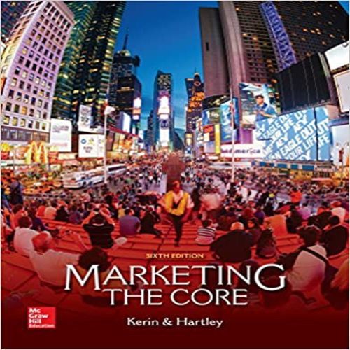 Solution Manual for Marketing The Core 6th Edition Kerin Hartley 007772903X 9780077729035