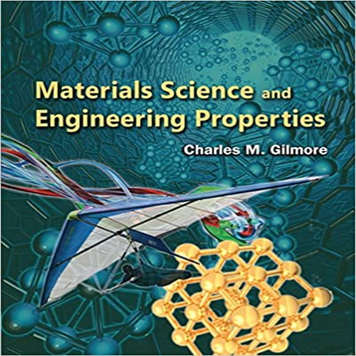 Solution Manual for Materials Science and Engineering Properties 1st Edition Gilmore 1111988609 9781111988609