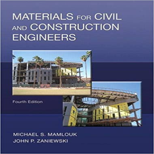 Solution Manual for Materials for Civil and Construction Engineers 4th Edition Mamlouk Zaniewski 0134320530 9780134320533