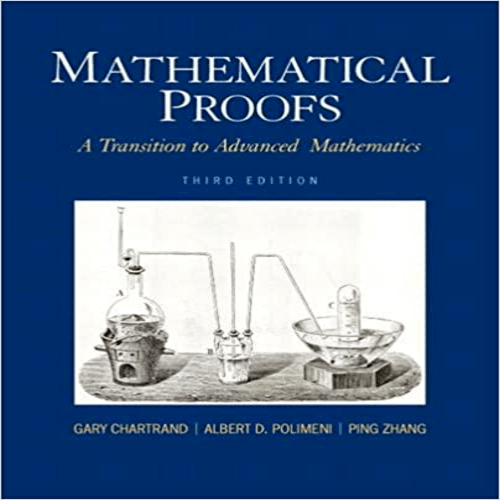 Solution Manual for Mathematical Proofs A Transition to Advanced Mathematics 3rd Edition Chartrand Polimeni Zhang 0321797094 9780321797094