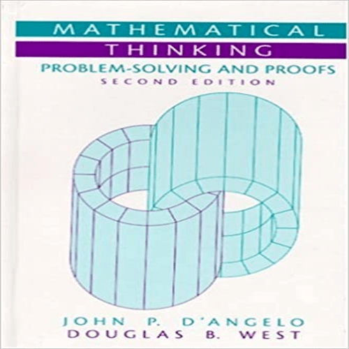 Solution Manual for Mathematical Thinking Problem Solving and Proofs 2nd Edition DAngelo West 0130144126 9780130144126