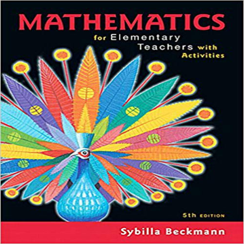 Solution Manual for Mathematics for Elementary Teachers 5th Edition Beckmann 0134392795 9780134392790