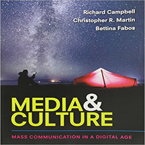 Solution Manual for Media and Culture An Introduction to Mass Communication 11th Edition Campbell, Martin, Fabos 1319058515 9781319058517