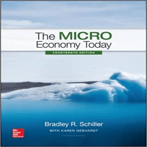 Solution Manual for Micro Economy Today 14th Edition Schiller Gebhardt 1259291812 9781259291814