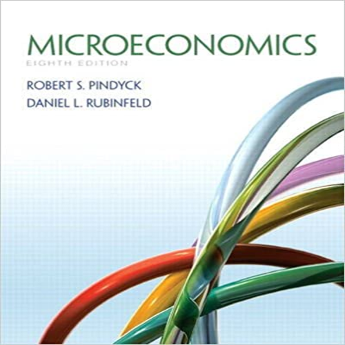 Solution Manual for Microeconomics 8th Edition Pindyck Rubinfeld 013285712X 9780132857123