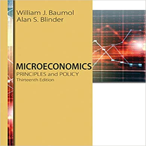 Solution Manual for Microeconomics Principles and Policy 13th Edition Baumol Blinder 130528061X 9781305280618