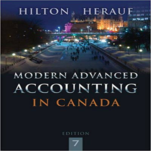 Solution Manual for Modern Advanced Accounting in Canada Canadian 7th Edition Hilton Herauf 1259066487 9781259066481