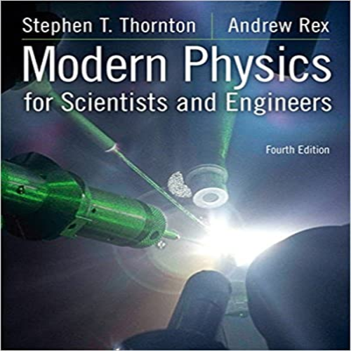 Solution Manual for Modern Physics for Scientists and Engineers 4th Edition Thornton Rex 1133103723 9781133103721