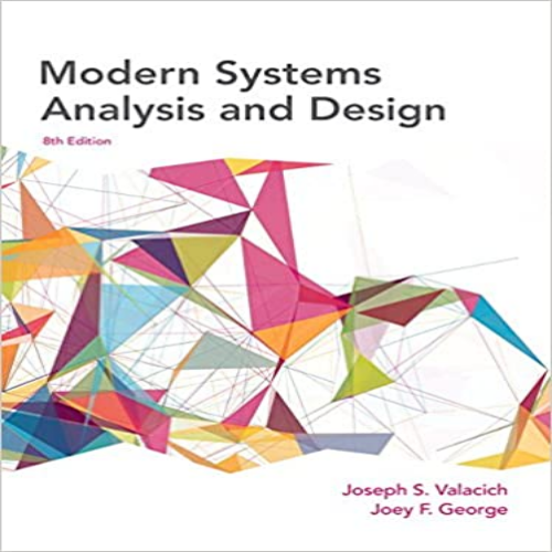  Solution Manual for Modern Systems Analysis and Design 8th Edition Valacich George 0134204921 9780134204925