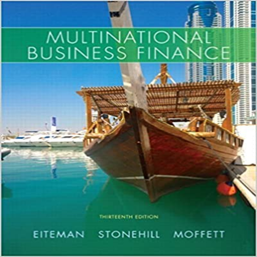 Solution Manual for Multinational Business Finance 13th Edition Eiteman Stonehill Moffett 0132743469 9780132743464