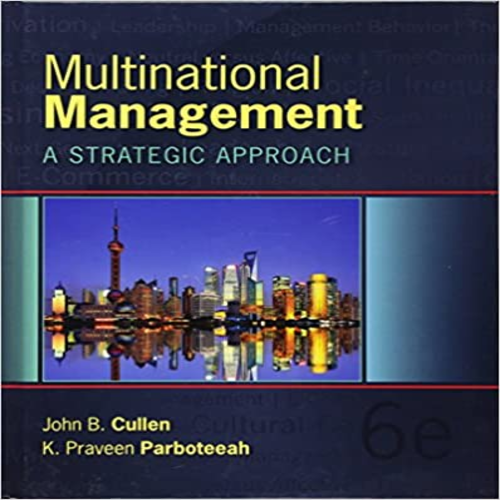Solution Manual for Multinational Management 6th Edition Cullen Parboteeah 1285094948 9781285094946