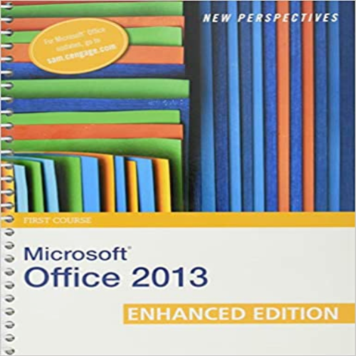Solution Manual for New Perspectives on Microsoft Office 2013 First Course Enhanced Edition 1st Edition Shaffer Carey Parsons Oja Finnegan 1305409000 9781305409002