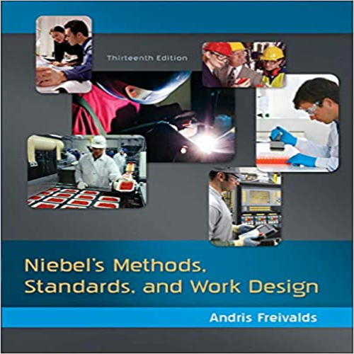 Solution Manual for Niebels Methods Standards and Work Design 13th Edition Freivalds Niebel Solution Manual 0073376361 9780073376363