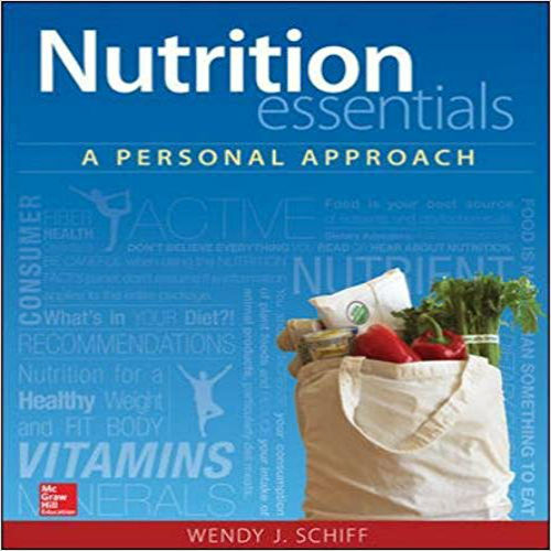 Solution Manual for Nutrition Essentials A Personal Approach 1st Edition Schiff 0073402575 978007340257
