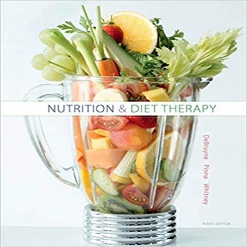 Solution Manual for Nutrition and Diet Therapy 9th Edition DeBruyne Pinna Whitney 1305110404 9781305110403