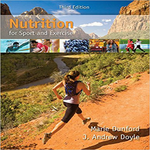 Solution Manual for Nutrition for Sport and Exercise 3rd Edition Dunford Doyle 128575249X 9781285752495