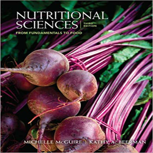 Solution Manual for Nutritional Sciences From Fundamentals to Food 3rd Edition Shelley McGuire Beerman 0840058209 9780840058201