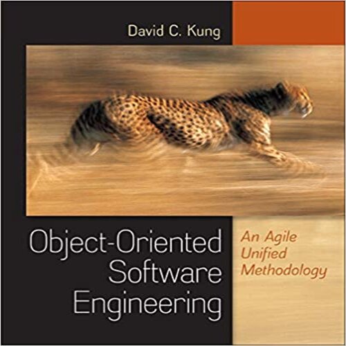 Solution Manual for Object Oriented Software Engineering An Agile Unified Methodology 1st Edition Kung 0073376256 9780073376257