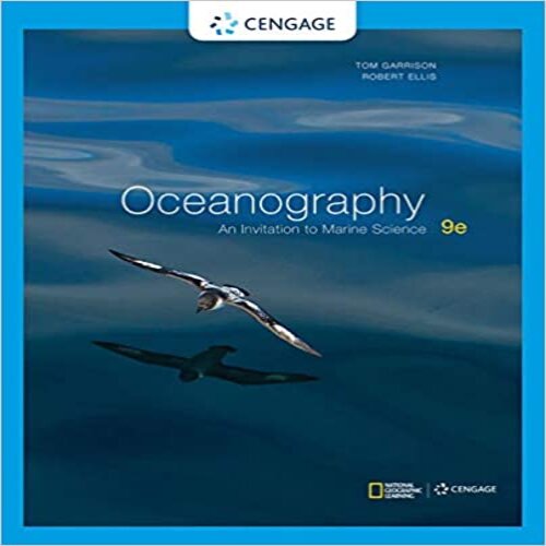 Solution Manual for Oceanography An Invitation to Marine Science 9th Edition Garrison 1305105168 9781305105164
