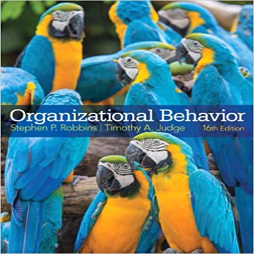 Solution Manual for Organizational Behavior 16th Edition Robbins Judge 0133507645 9780133507645