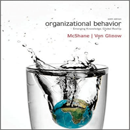 Solution Manual for Organizational Behavior 6th Edition McShane Glinow 0078112648 9780078112645