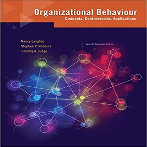 Solution Manual for Organizational Behaviour Concepts Controversies Applications Canadian 7th Edition Langton Robbins Judge 0134097858 9780134097855