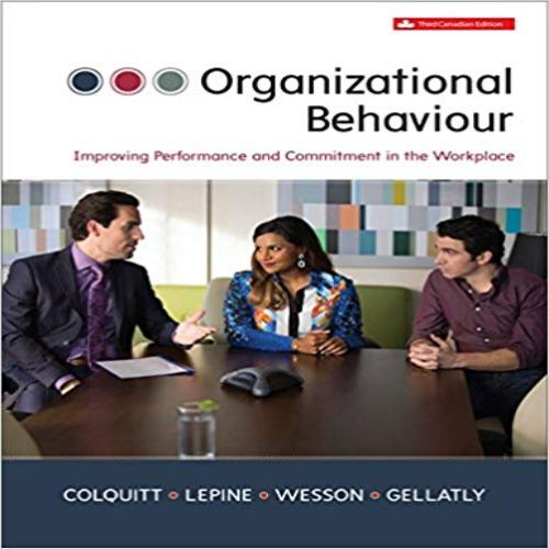 Solution Manual for Organizational Behavour Canadian 3rd Edition Colquitt LePine Wesson Gellatly 1259094278 9781259094279