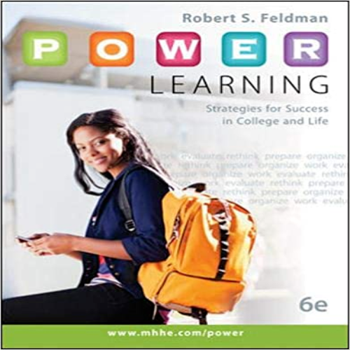 Solution Manual for P O W E R Learning Strategies for Success in College and Life 6th Edition Feldman 0073522465 9780073522463