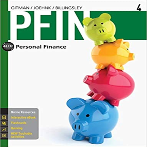 Solution Manual for PFIN 4 4th Edition Gitman 1305271432 9781305271432