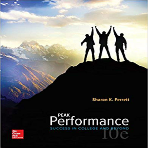 Solution Manual for Peak Performance Success in College and Beyond 10th Edition Ferrett 1259702766 9781259702761