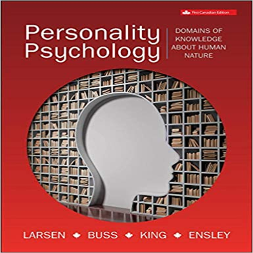 Solution Manual for Personality Psychology Canadian 1st Edition Larsen Buss King Ensley 125964913X 9781259649134