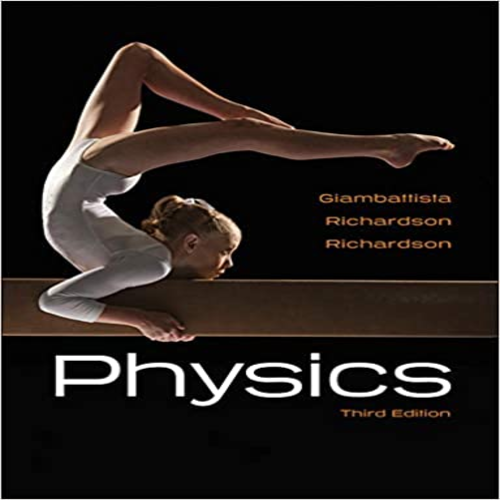 Solution Manual for Physics 3rd Edition Giambattisata Richardson 007351215X 9780073512150