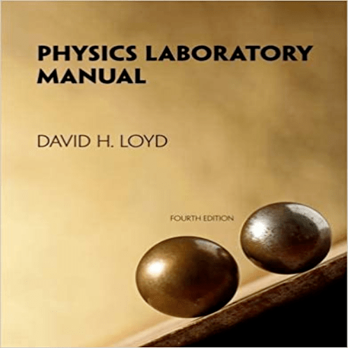 Solution Manual for Physics Laboratory Manual 4th Edition Loyd 1133950639 9781133950639