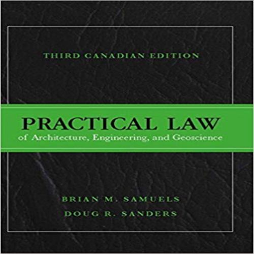 Solution Manual for Practical Law of Architecture Engineering and Geoscience Canadian 3rd Edition Samuels Sanders 0133575233 9780133575231