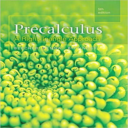 Solution Manual for Precalculus A Right Triangle Approach 5th Edition Beecher Penna Bittinger 0321969553 9780321969552