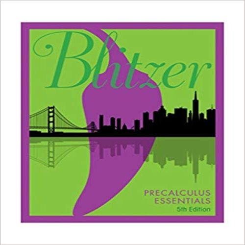 Solution Manual for Precalculus Essentials 5th Edition Blitzer 0134578155 9780134578156