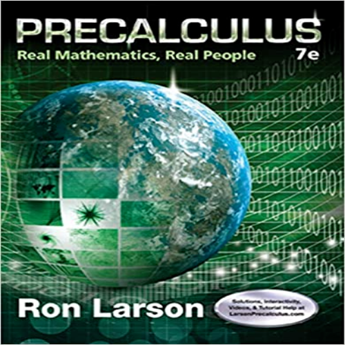 Solution Manual for Precalculus Real Mathematics Real People 7th Edition Larson 9781305071704