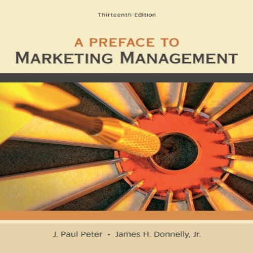Test Bank for Preface to Marketing Management 13th Edition Peter Donnelly 0078028841 9780078028847
