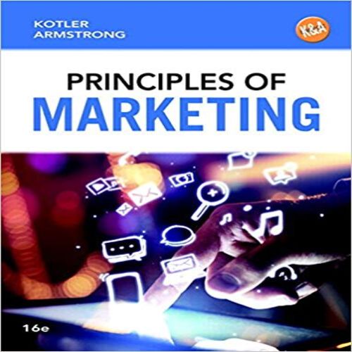 Solution Manual for Principles of Marketing 16th Edition Kotler Armstrong 0133795020 9780133795028