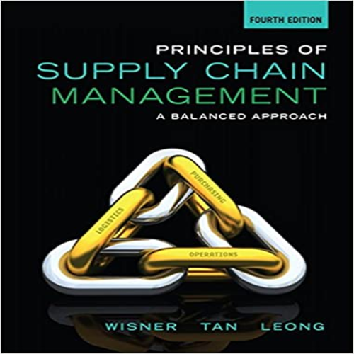 Solution Manual for Principles of Supply Chain Management A Balanced Approach 4th Edition Wisner Tan Leong 1285428315 9781285428314