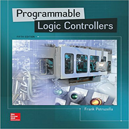Solution Manual for Programmable Logic Controllers 5th Edition Petruzella 0073373842 9780073373843
